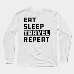 Traveler - Eat Sleep Travel Repeat Long Sleeve T-Shirt